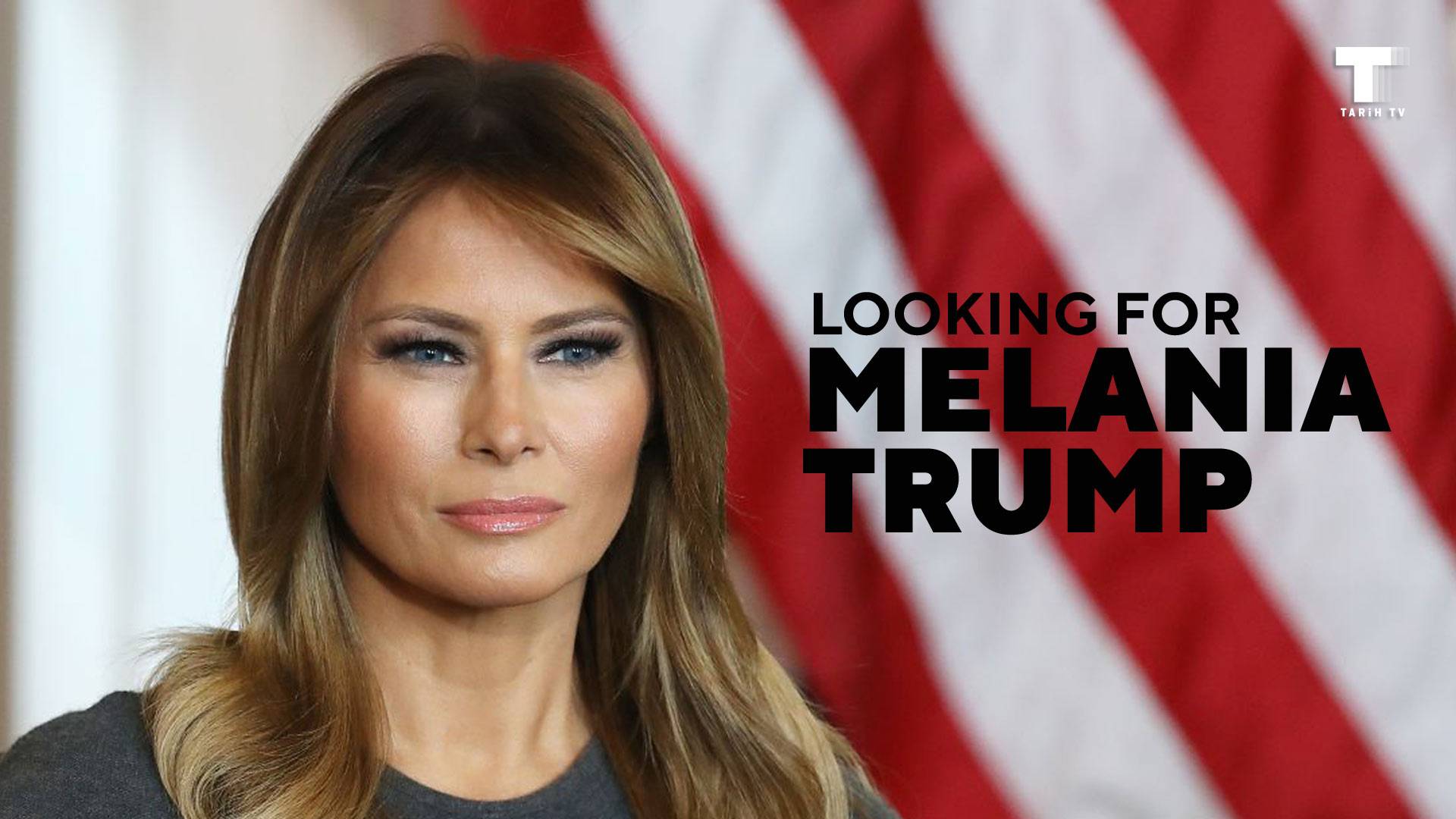 Melania Trump Aranıyor